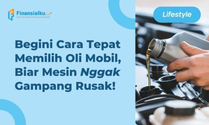 Tips Memilih Oli Sesuai Jenis Kendaraan