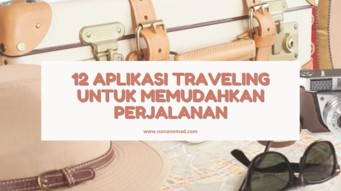 Rekomendasi Aplikasi Travel Terbaik untuk Backpacker