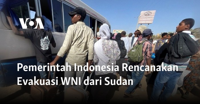 Pemerintah Indonesia Rencanakan Evakuasi WNI dari Sudan DPR Minta Antisipasi Cepat untuk WNI di Wilayah Konflik Iran